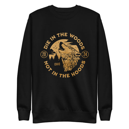 Die in the Woods Unisex Sweatshirt