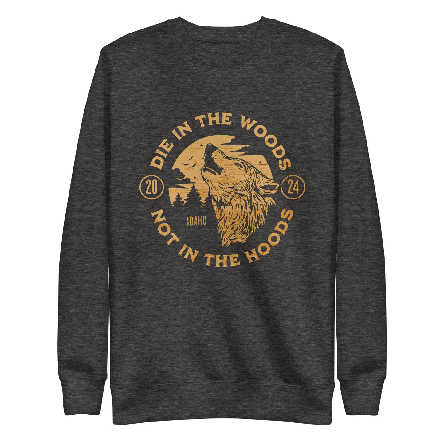 Die in the Woods Unisex Sweatshirt